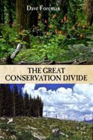 The Great Conservation Divide: Conservation vs. Resourcism on America's Public Lands 0990782611 Book Cover