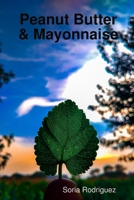 Peanut Butter & Mayonnaise 035905854X Book Cover