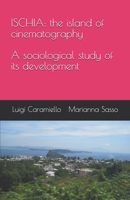 Ischia: the island of cinematography: A sociological study of its development B08SH1CH7R Book Cover