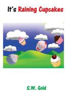 It's Raining Cupcakes 1497496314 Book Cover