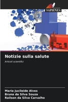 Notizie sulla salute: Articoli scientifici (Italian Edition) 6208705630 Book Cover