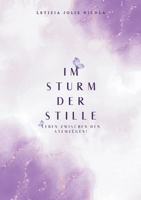 Im Sturm der Stille: Leben zwischen den Atemzügen! (German Edition) 3848202786 Book Cover