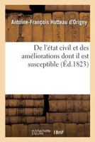de L'Etat Civil Et Des Ameliorations Dont Il Est Susceptible 2014457697 Book Cover