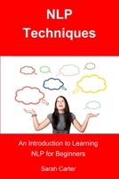 NLP Techniques: An Introduction to Learning NLP for Beginners 1979300488 Book Cover