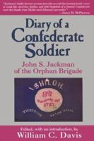 Diary of a Confederate Soldier: John S. Jackman of the Orphan Brigade 0872496953 Book Cover