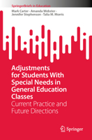 Adjustments for Students With Special Needs in General Education Classes: Current Practice and Future Directions (SpringerBriefs in Education) 9819991374 Book Cover