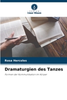 Dramaturgien des Tanzes: Formen der Kommunikation im Körper 6206050157 Book Cover