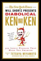The New York Times Will Shortz Presents Diabolical KenKen: 300 Logic Puzzles That Make You Smarter 031264499X Book Cover