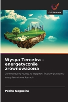 Wyspa Terceira - energetycznie zrównowazona 6209121314 Book Cover