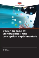 Odeur du code et vulnérabilité: Une conception expérimentale 6207337344 Book Cover