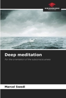 Deep meditation: For the orientation of the subconsciousness 6205839806 Book Cover