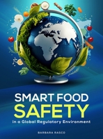SMART Food Safety in a Global Regulatory Environment 196485279X Book Cover