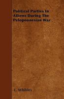 Political Parties in Athens During the Peloponnesian War 1446000362 Book Cover