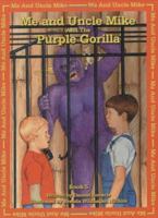 Me And Uncle Mike And The Purple Gorilla (Me and Uncle Mike) (Me and Uncle Mike) 1893459047 Book Cover