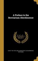 A Preface to the Breviarium Aberdonense 1374349399 Book Cover