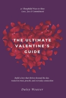 The Ultimate Valentine's Guide B0DTYC99FY Book Cover