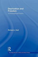 Deprivation and Freedom: A Philosophical Enquiry 0415803004 Book Cover