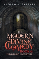 The Modern Divine Comedy 6: Purgatorio 2 Departure 1663245193 Book Cover