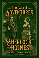 The Secret Adventures of Sherlock Holmes: The Real Stories of The Strand (Finding Holmes) 0986966037 Book Cover