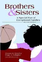 Brothers and Sisters: A Special Part of Exceptional Families 1557668515 Book Cover