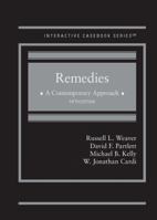 Remedies, A Contemporary Approach (Interactive Casebook Series) 1634604458 Book Cover