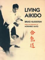 Living Aikido: Form, Training, Essence 0938190857 Book Cover