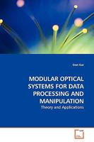Modular Optical Systems for Data Processing and Manipulation 3639147081 Book Cover