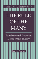 The Rule of the Many: Fundamental Issues in Democratic Theory 0367318970 Book Cover