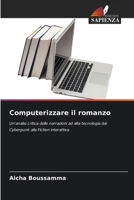 Computerizzare il romanzo (Italian Edition) 6208308089 Book Cover