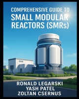 Comprehensive Guide to Small Modular Reactors (SMRs) B0FBL5D2BK Book Cover