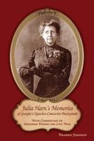 Julia Harn's Memories of Georgia's Ogeechee-Canoochee Backwoods: With Commentary on Savannah During the Civil War 0965854434 Book Cover