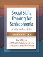 Social Skills Training for Schizophrenia: A Step-By-Step Guide 1462555039 Book Cover