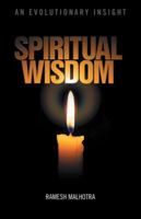 Spiritual Wisdom: An Evolutionary Insight 1475992890 Book Cover