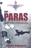 Paras: The Birth of British Airborne Forces from Churchill's Raiders to 1st Parachute Brigade 0752435302 Book Cover