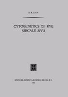 Cytogenetics of Rye (Secale Spp.) 9401516847 Book Cover