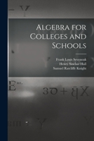 Algebra for Colleges and Schools 1015830919 Book Cover
