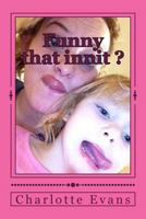 Funny that innit ? 1544246676 Book Cover