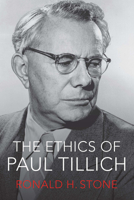 The Ethics of Paul Tillich 0881468096 Book Cover