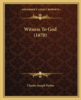 Witness To God 0469578335 Book Cover