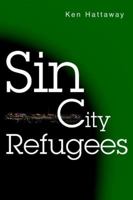 Sin City Refugees 0595342647 Book Cover