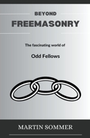 Beyond Freemasonry B0C7PPXXTK Book Cover