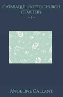 Cataraqui United Church Cemetery ~ 1 ~ B0BGN62MG6 Book Cover