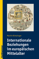 Internationale Beziehungen Im Europaischen Mittelalter 3170195239 Book Cover