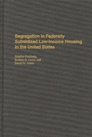 Segregation in Federally Subsidized Low-Income Housing in the United States: (Praeger Series in Political Economy) 027594820X Book Cover