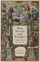 Who Speaks for Nature?: On the Politics of Science 081224981X Book Cover