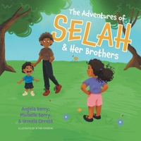 The Adventures of Selah and Her Brothers 1038318629 Book Cover