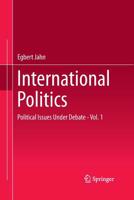 International Politics: Political Issues Under Debate - Vol. 1 3662476843 Book Cover
