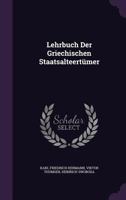 Lehrbuch Der Griechischen Staatsalteertumer 1148967117 Book Cover