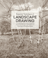 Essential Techniques of Landscape Drawing: Master the Concepts and Methods for Observing and Rendering Nature 0399580662 Book Cover