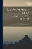 Reseña Verídica De La Revolución Filipina 1018097759 Book Cover